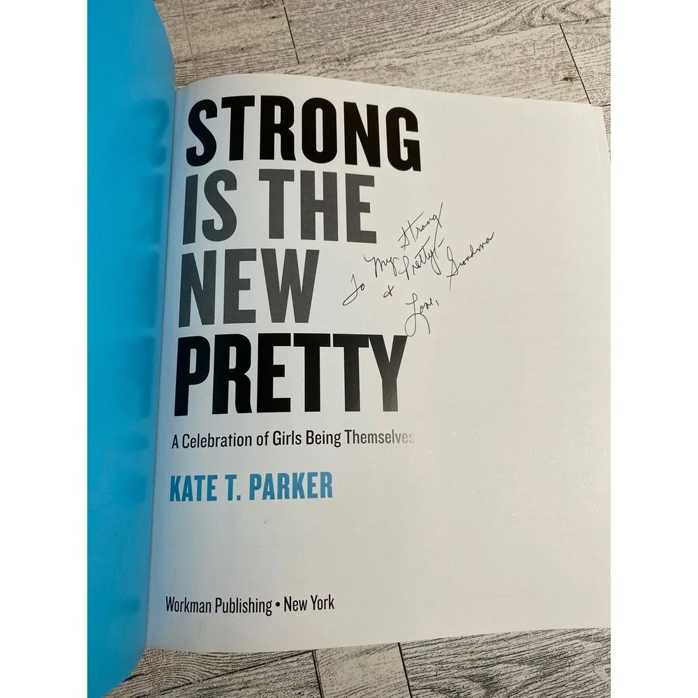 Strong Is the‎ New Pretty Kate Parker 2017 Photography Empower Female Girl Book